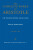 The Complete Works of Aristotle, Volume Two - Aristotle
