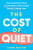 The Cost of Quiet - Colette Jane Fehr