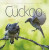 The Cuckoo: The Uninvited Guest - Stoke Bard G.