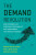 The Demand Revolution - Andreas von der Gathen,Nicolai Broby Eckert
