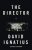 The Director - David Ignatius