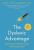 The Dyslexic Advantage (New Edition) - F. Eide Fernette,Brock L., M.A. Eide