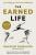 The Earned Life - Marshall Goldsmith,Mark Reiter