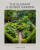 The Elegant and Edible Garden - Linda Vater