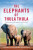 The Elephants of Thula Thula - Francoise Malby-Anthony