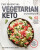 The Essential Vegetarian Keto Cookbook - Editors of Rodale Books