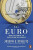 The Euro : And its Threat to the Future of Europe - Stiglitz Joseph