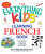 The Everything Kids' Learning French Book - Dawn Michelle Baude,Veronique Moterle