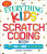 The Everything Kids' Scratch Coding Book - Jason Rukman