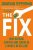 The Fix : How Nations Survive and Thrive in a World in Decline - Jonathan Tepperman