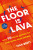 The Floor is Lava - Brett Ivan