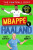 The Football GOAT: Mbappe v. Haaland - Matt Oldfield,Seth Burkett