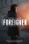 The Foreigner: the bestselling thriller now starring Pierce Brosnan and Jackie Chan - Stephen Leather