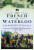 The French at Waterloo: Eyewitness Accounts - Andrew Merrifield
