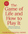 The Game of Life and How to Play It - Florence Scovel Shinn