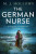 The German Nurse - M.J. Hollows