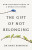 The Gift of Not Belonging - Rami Kaminski