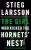 The Girl Who Kicked the Hornets' Nest - Stieg Larsson