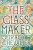 The Glassmaker - Chevalier Tracy