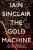 The Gold Machine - Iain Sinclair
