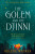 The Golem and the Djinni - Helene Wecker