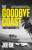 The Goodbye Coast - Joe Ide