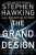 The Grand Design - Leonard Mlodinow,Stephen Hawking