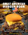 The Great American Burger Book (Expanded and Updated Edition) - George Motz