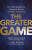 The Greater Game - Dan Sullivan,John Bowen