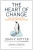 The Heart of Change - John P. Kotter,Dan S. Cohen