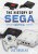 The History of SEGA - Joe Douglas