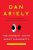 The Honest Truth about Dishonesty : How We Lie to Everyone--Especially Ourselves (Defekt) - Dan Ariely