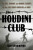The Houdini Club - Mir Bahmanyar