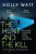 The Hunt and the Kill - Holly Watt