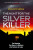 The Hunt for the Silver Killer - David Collins