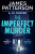 The Imperfect Murder - James Patterson