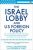 The Israel Lobby and US Foreign Policy - John J. Mearsheimer,Stephen M. Walt