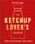 The Ketchup Loverâ€™s Cookbook - Heather Thomas
