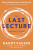 The Last Lecture - Randy Pausch,Jeffrey Zaslow