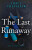 The Last Runaway - Chevalier Tracy