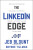 The LinkedIn Edge - Jeb Blount,Brynne Tillman