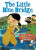 The Little Blue Bridge (Little Ruby's Big Ideas) - 