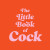 The Little Book of Cock - Summersdale Publishers