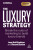 The Luxury Strategy - Jean-Noel Kapferer,Vincent Bastien