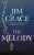 The Melody - Jim Crace