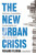 The New Urban Crisis - Richard Florida