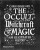 The Occult, Witchcraft & Magic - Christopher Dell