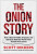 The Onion Story - Dikkers Scott