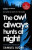 The Owl Always Hunts at Night - Samuel Bjørk