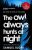 The Owl Always Hunts at Night - Samuel Bjork
